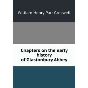   of Glastonbury Abbey William Henry Parr Greswell  Books