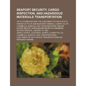  Seaport security, cargo inspection, and hazardous 