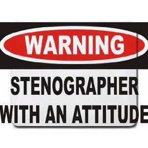  Warning Stenographer with an attitude Mousepad Office 