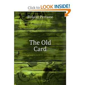  The Old Card Roland Pertwee Books