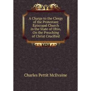   On the Preaching of Christ Crucified Charles Pettit McIlvaine Books
