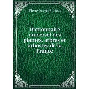   plantes, arbres et arbustes de la France Pierre Joseph Buchoz Books