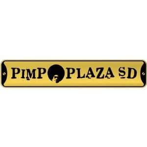  New  Pimp Plaza South Dakota  Street Sign State