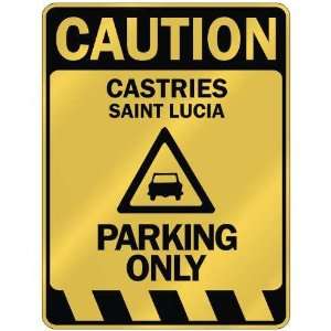   CAUTION CASTRIES PARKING ONLY  PARKING SIGN SAINT LUCIA 