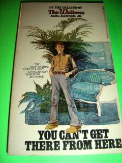 YOU CANT GET THERE FROM HERE ~ BY EARL HAMNER JR. PB  
