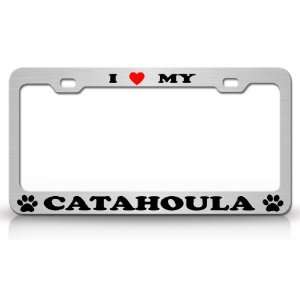  I LOVE MY CATAHOULA Dog Pet Animal High Quality STEEL 