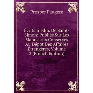   pot Des Affaires Ã?trangÃ¨res, Volume 2 (French Edition) Prosper