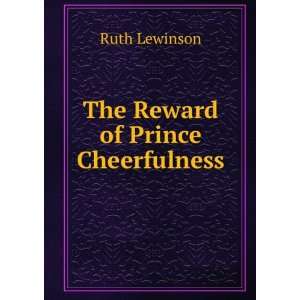  The Reward of Prince Cheerfulness Ruth Lewinson Books