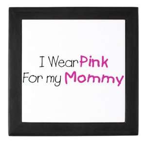   Box Black Cancer I Wear Pink Ribbon For My Mommy 