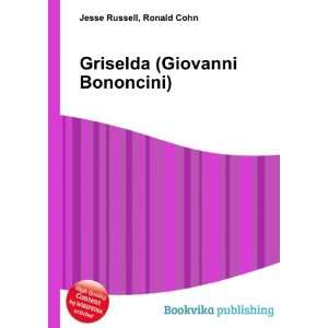  Griselda (Giovanni Bononcini) Ronald Cohn Jesse Russell 
