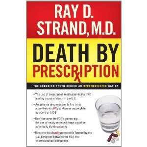   Behind an Overmedicated Nation [Paperback] Ray D. Strand M.D. Books
