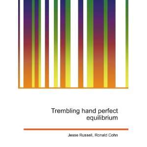   Trembling hand perfect equilibrium Ronald Cohn Jesse Russell Books