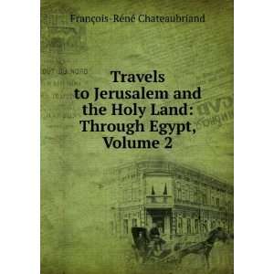  Travels to Jerusalem and the Holy Land Through Egypt 