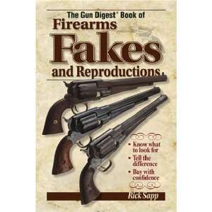   Book Of Firearms, Fakes And Reproductions [Paperback] Rick Sapp