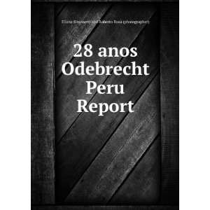  Peru Report Eliana Simonetti and Roberto Rosa (photographer) Books
