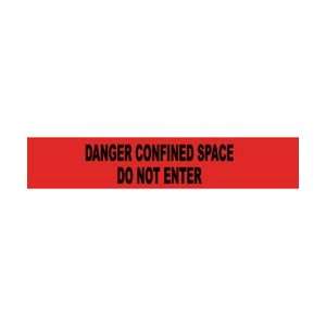 PT52   Tape, Barricade, Danger Confined Space Do Not Enter, 3 Mil 3 X 