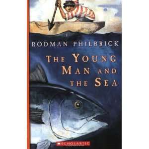    The Young Man And The Sea [Paperback] Rodman Philbrick Books