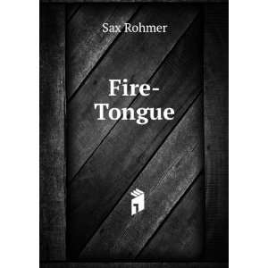  Fire Tongue Sax Rohmer Books