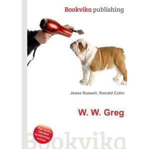  W. W. Greg Ronald Cohn Jesse Russell Books