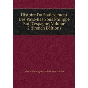  Histoire Du Soulevement Des Pays Bas Sous Philippe Roi D 
