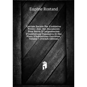   OuvriÃ¨res, Volume 1 (French Edition) EugÃ¨ne Rostand Books