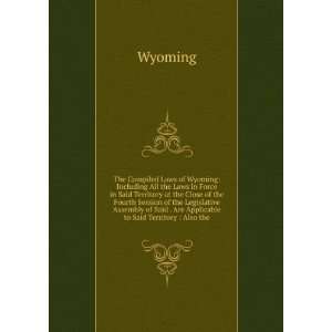   of Said . Are Applicable to Said Territory  Also the Wyoming Books