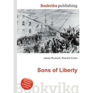  Sons of Liberty Ronald Cohn Jesse Russell Books