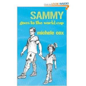  Sammy Goes to the World Cup Michele Cox Books