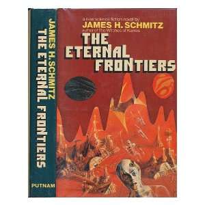  The Eternal Frontiers James H. (1911 ) Schmitz Books