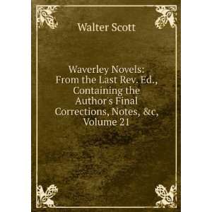   Authors Final Corrections, Notes, &c, Volume 21 Walter Scott Books