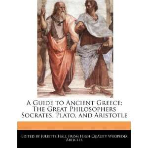   Ancient Greece The Great Philosophers Socrates, Plato, and Aristotle