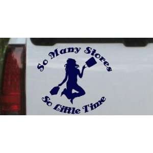  So Many Stores So Little Time Funny Car Window Wall Laptop 