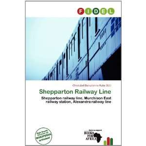  Shepparton Railway Line (9786200788757) Christabel 