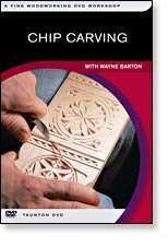 Chip Carving with Wayne Barton now on DVD  