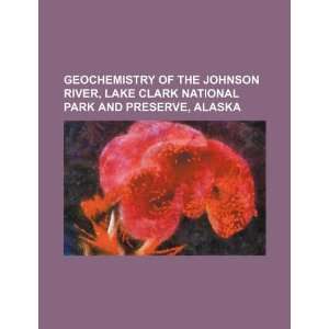  Geochemistry of the Johnson River, Lake Clark National 