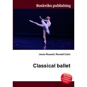 Classical ballet [Paperback]