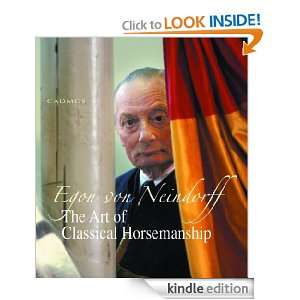 The Art of Classical Horsemanship The legacy of one of the last great 