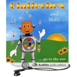  Clatterbox and Molly go to the Zoo (Audible Audio Edition 