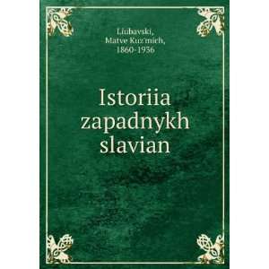  Istoriia zapadnykh slavian (in Russian language) Matve 
