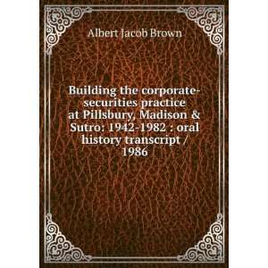   Sutro 1942 1982  oral history transcript / 1986 Albert Jacob Brown