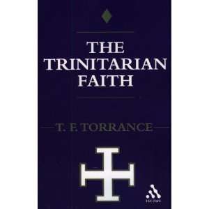   of the Ancient Catholic Faith [Paperback] Thomas F. Torrance Books