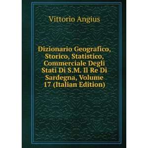 Dizionario Geografico, Storico, Statistico, Commerciale Degli Stati Di 