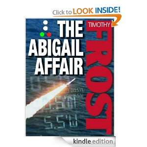 The Abigail Affair Timothy Frost  Kindle Store