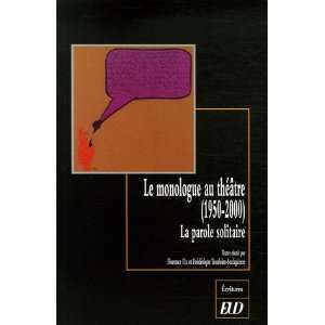   au théâtre (1950 2000). la parole solitaire (9782915552553) Books