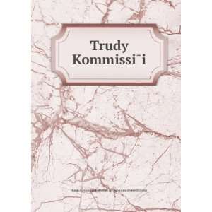  Trudy KommissiÌi (in Russian language) Russia 