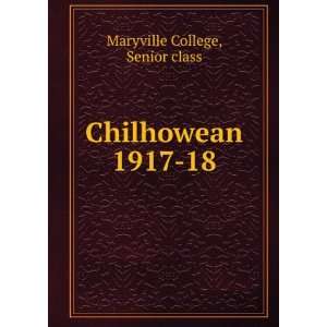 Chilhowean 1917 18 Senior class Maryville College  Books