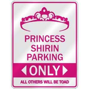   PRINCESS SHIRIN PARKING ONLY  PARKING SIGN