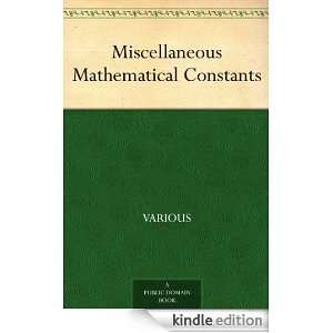 Miscellaneous Mathematical Constants Various  Kindle 