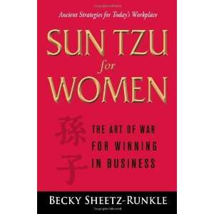  By Becky Sheetz Runkle Sun Tzu for Women The Art of War 