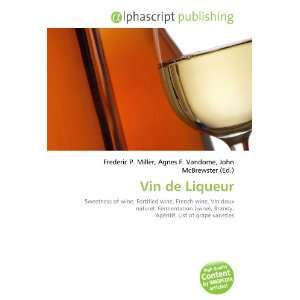  Vin de Liqueur (9786134156844) Frederic P. Miller, Agnes 